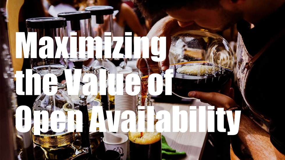 More Bang for Your Buck: Maximizing the Value of Open Availability