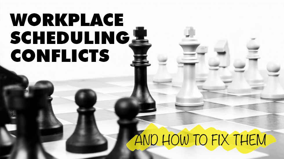 7 Workplace Scheduling Conflicts (And How to Fix Them)